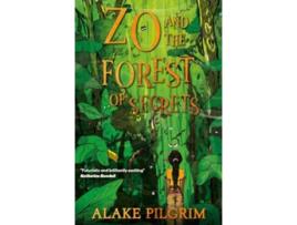 Livro Zo and the Forest of Secrets de Alake Pilgrim (Inglês)