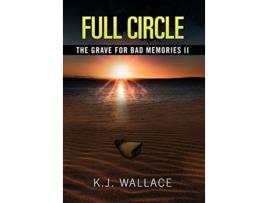 Livro The Grave For Bad Memories Full Circle Full Circle de KJ Wallace (Inglês)