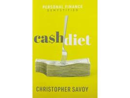 Livro Cash Diet Personal Finance Demystified de Christopher E Savoy (Inglês)