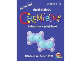 Livro Focus On High School Chemistry Laboratory Workbook de PhD Rebecca W Keller (Inglês)