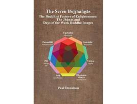 Livro The Bojjha?gas The Buddhist Factors of Enlightenment the Jhanas and Days of the Week Buddha Images de Paul Dennison (Inglês)