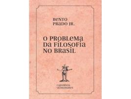 Livro O Problema Da Filosofia No Brasil Cadernos Ultramares de Bento Prado Jr (Português)