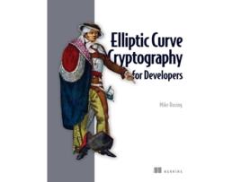 Livro Elliptic Curve Cryptography for Developers de Michael Rosing (Inglês)