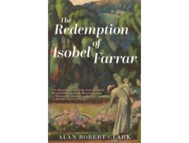 Livro The Redemption of Isobel Farrar de Alan Robert Clark (Inglês)
