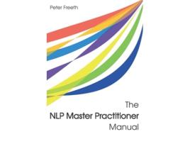 Livro The NLP Master Practitioner Manual de Peter Freeth (Inglês)