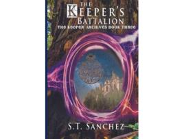 Livro The Keepers Battalion The Keeper Archives de S T Sanchez (Inglês)