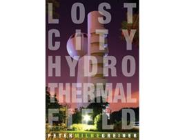 Livro Lost City Hydrothermal Field de Peter Milne Greiner (Inglês)