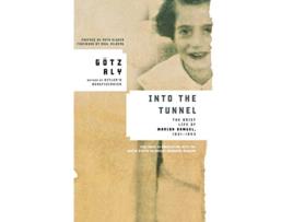 Livro Into the Tunnel The Brief Life of Marion Samuel 19311943 de Götz Aly (Inglês)