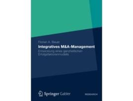 Livro Integratives MAManagement Entwicklung eines ganzheitlichen Erfolgsfaktorenmodells German Edition de Florian Bauer (Alemão)