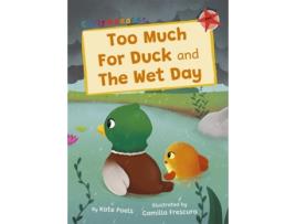 Livro Too Much For Duck and The Wet Day de Camilla Frescura (Inglês)