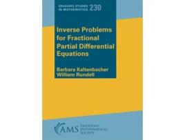 Livro Inverse Problems for Fractional Partial Differential Equations de Barbara Kaltenbacher e William Rundell (Inglês)