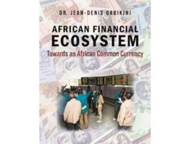 Livro African Financial Ecosystem de Dr Jean-Denis Gabikini (Inglês)