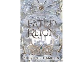 Livro Fated Reign Fated Born de Kristin L Hamblin (Inglês)