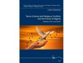 Livro Socio-Cultural and Religious Conflicts and the Future of Nigeria de Lotanna Olisaemeka (Inglês)