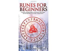 Livro Runes for Beginners A Guide to Reading Runes in Divination Rune Magic and the Meaning of the Elder Futhark Runes de Lisa Chamberlain (Inglês)