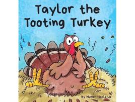 Livro Taylor the Tooting Turkey A Story About a Turkey Who Toots Farts 1 Farting Adventures de Humor Heals Us (Inglês - Capa Dura)