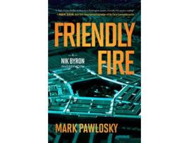 Livro Friendly Fire de Mark Pawlosky (Inglês)