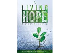 Livro A Living Hope A Study of 1 Peter de Sarah Viggiano Wright (Inglês)