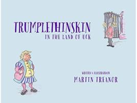 Livro Trumplethinskin in the Land of UcK 2 The Tales of Trumplethinskin de Martin Treanor (Inglês)