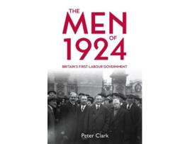 Livro The Men of 1924 de Peter Clark (Inglês - Capa Dura)