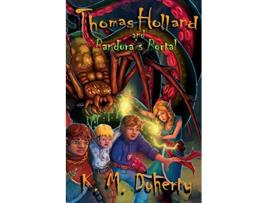 Livro Thomas Holland and Pandoras Portal Thomas Holland Series de K M Doherty (Inglês)