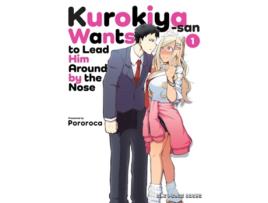 Livro Kurokiya-san Wants to Lead Him Around by the Nose Volume 1 de Pororoca (Inglês)