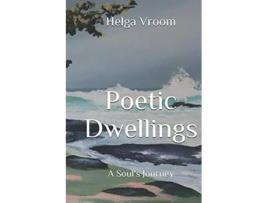 Livro Poetic Dwellings A souls journey de Helga Vroom (Inglês)