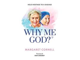 Livro Why me God Held hostage to a disease de Margaret Cornell (Inglês)
