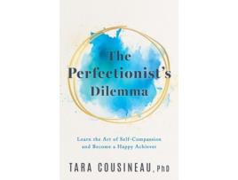 Livro The Perfectionists Dilemma de Tara Cousineau (Inglês)