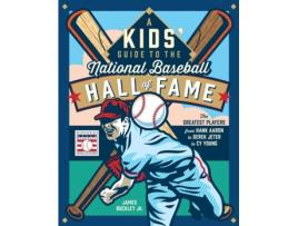 Livro A Kids Guide to the National Baseball Hall of Fame de James Buckley Jr (Inglês - Capa Dura)