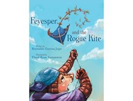 Livro Feyesper and the Rogue Kite de Reynaldo Encina Jope (Inglês)