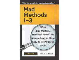 Livro MadMethods 1–3 Effect Size Matters Statistical Power Trip MetaAnalysis Made Easy de Paul D Ellis (Inglês)
