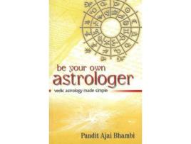 Livro be your own astrologer de pandit ajai bhambi (inglês)