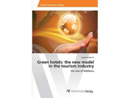 Livro Green hotels the new model in the tourism industry the case of Dobbiaco de Eugenia Comini (Inglês)