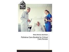 Livro Palliative Care Booklet for Critical Care Nurses de Wafaa Wahdan Abd-Elaziz (Inglês)