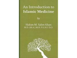Livro An Introduction to Islamic Medicine de Mohammed Salim Khan (Inglês)