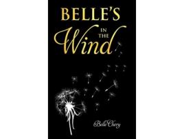 Livro Belles in the Wind by Belle Chery de Cindy Chery (Inglês)