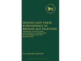 Livro Houses and their Furnishings in Bronze Age Palestine JsotAsor Monographs de P M Michele Daviau (Inglês)