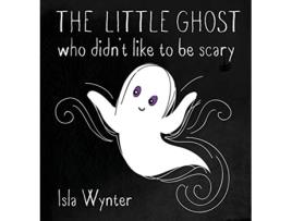 Livro The Little Ghost Who Didnt Like to Be Scary de Isla Wynter (Inglês)