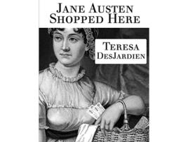 Livro Jane Austen Shopped Here de Teresa Desjardien (Inglês)