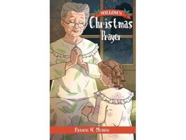 Livro Willows Christmas Prayer de Francis W Murray (Inglês)