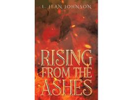 Livro Rising From The Ashes de E Jean Johnson (Inglês)