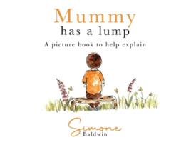 Livro Mummy Has A Lump de Simone Baldwin (Inglês)