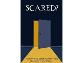 Livro Scared? de Neal Zetter e Joshua Seigal (Inglês)