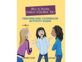 Livro Why is Drama Always Following Me? Teache and Counselor Activity Guide de Jennifer Licate (Inglês)