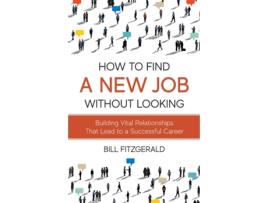 Livro How To Find A New Job Without Looking de Bill Fitzgerald (Inglês)
