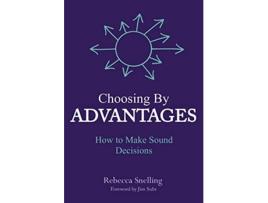 Livro Choosing By Advantages How to Make Sound Decisions de Rebecca Snelling (Inglês)