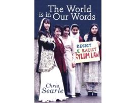 Livro The World is in Our Words de Chris Searle (Inglês)