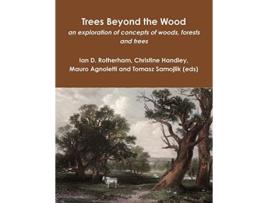 Livro Trees Beyond the Wood colour de Ian D Rotherham Christine Handley Mauro Agnoletti (Inglês)