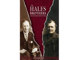 Livro The Hales Brothers and the Irish Revolution de Liz Gillis (Inglês)